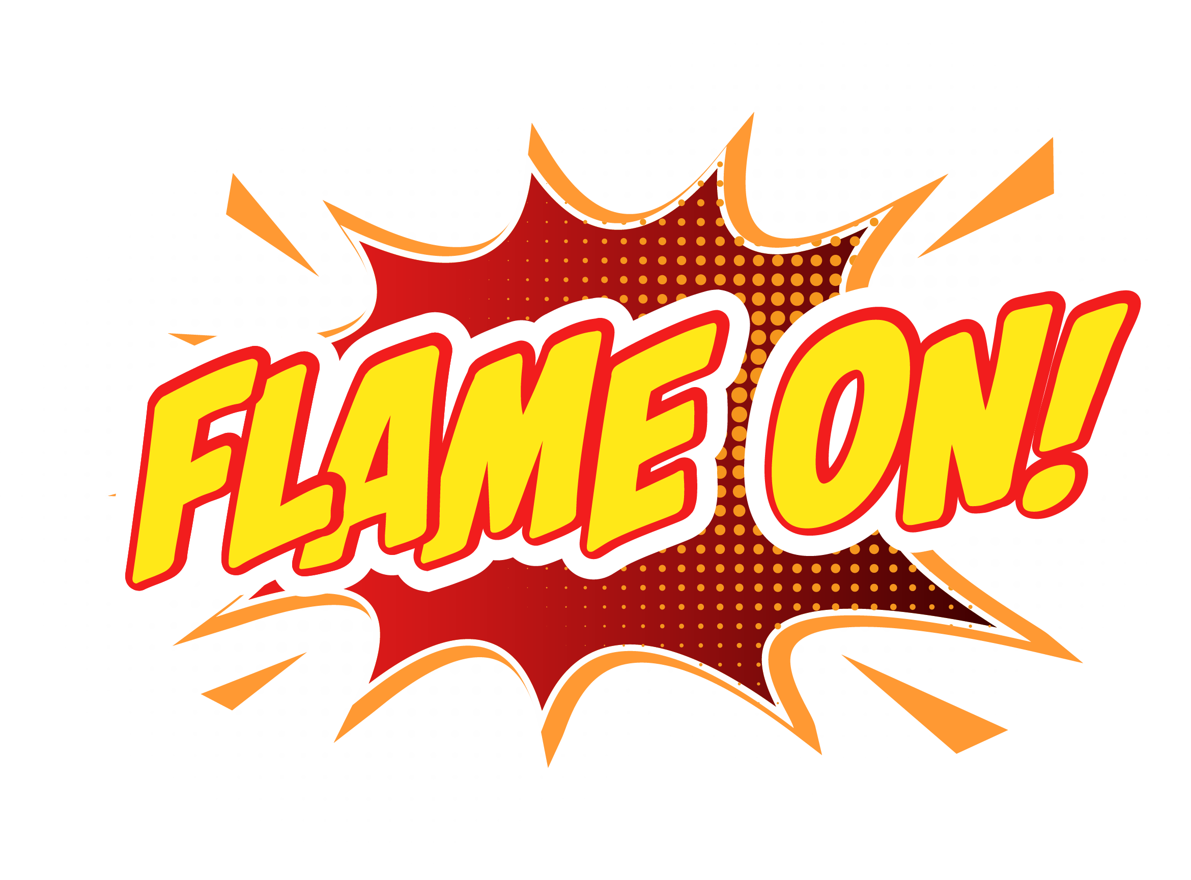 Flame On!